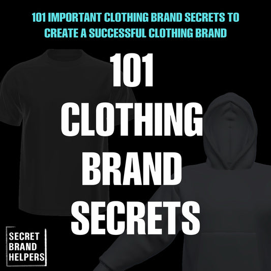 101 CLOTHING BRAND SECRETS